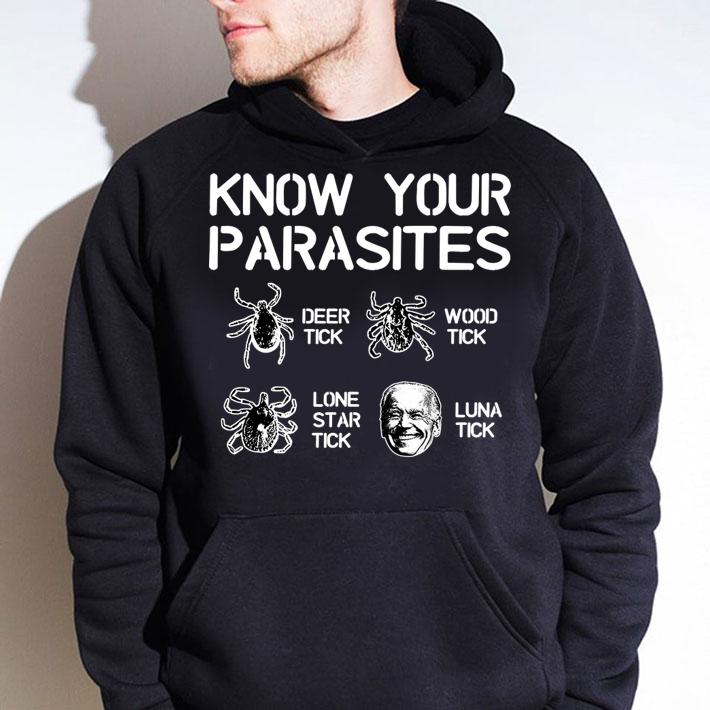 Joe Biden Know Your Parasites Deer Tick Wood Tick Lone Star Tick Luna Tick t-shirt hoodie