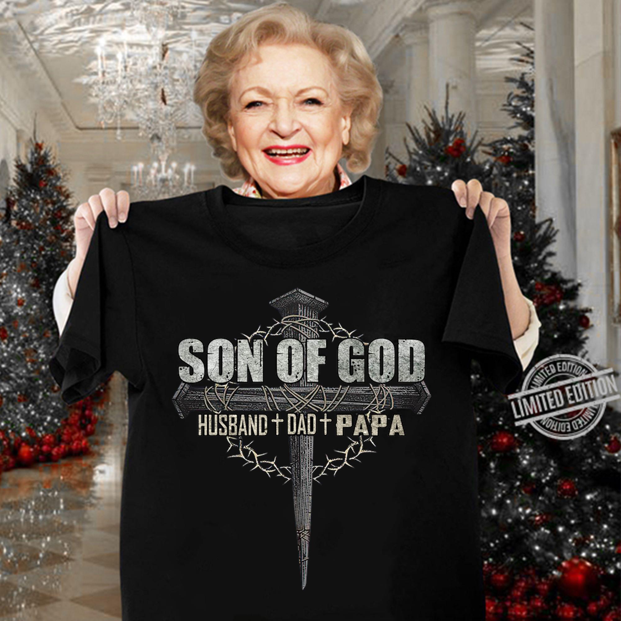 SON OF GOD Grandpa Best Papa dad gifts husband gifts t-shirt woman shirt