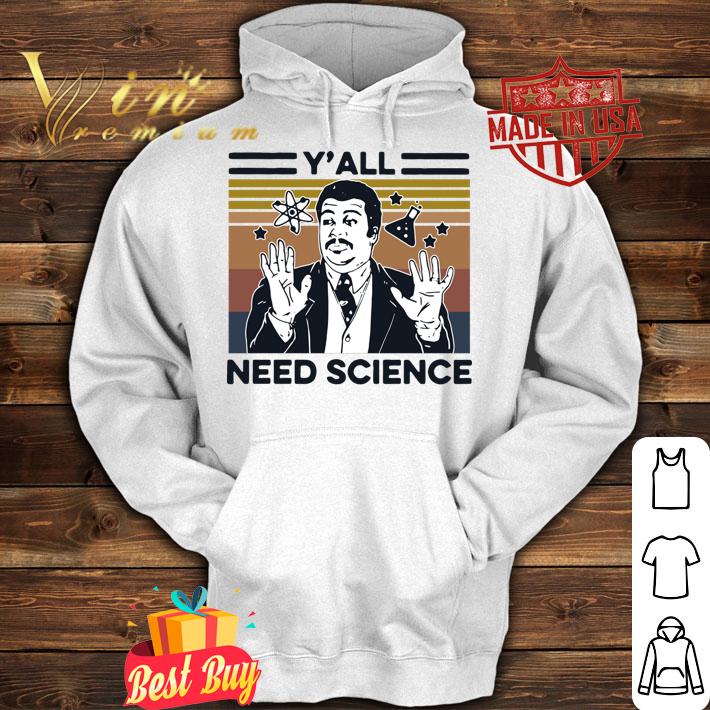 Neil Degrasse Tyson Yall Mothafuckas Need Science Vintage Retro t-shirt hoodie