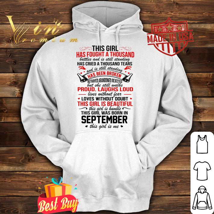 This Girl Has Fought A Thousand Battles And Was Born In September t-shirt hoodie