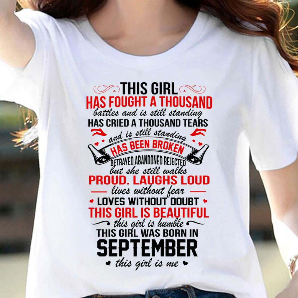 This Girl Has Fought A Thousand Battles And Was Born In September t-shirt woman shirt