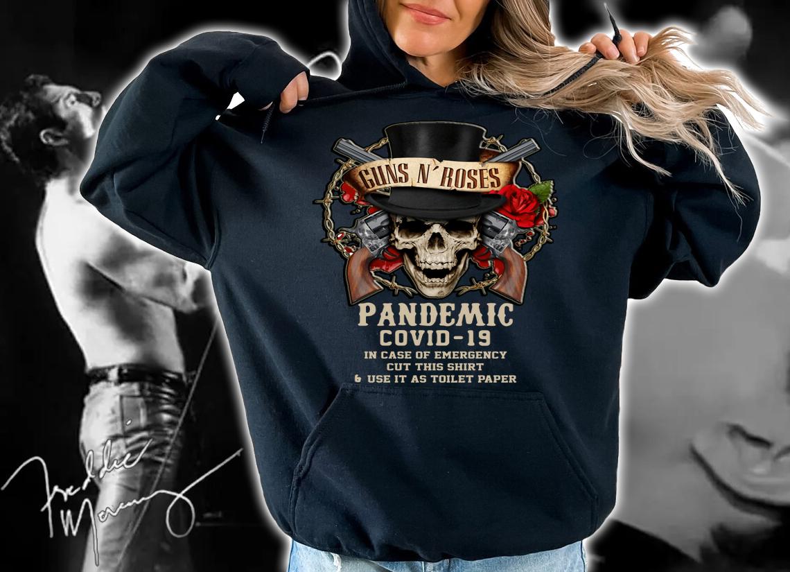 Guns N’ Roses Pandemic Covid-19 And In Case Of Emergency t-shirt hoodie