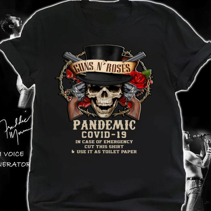 Guns N’ Roses Pandemic Covid-19 And In Case Of Emergency t-shirt shirt