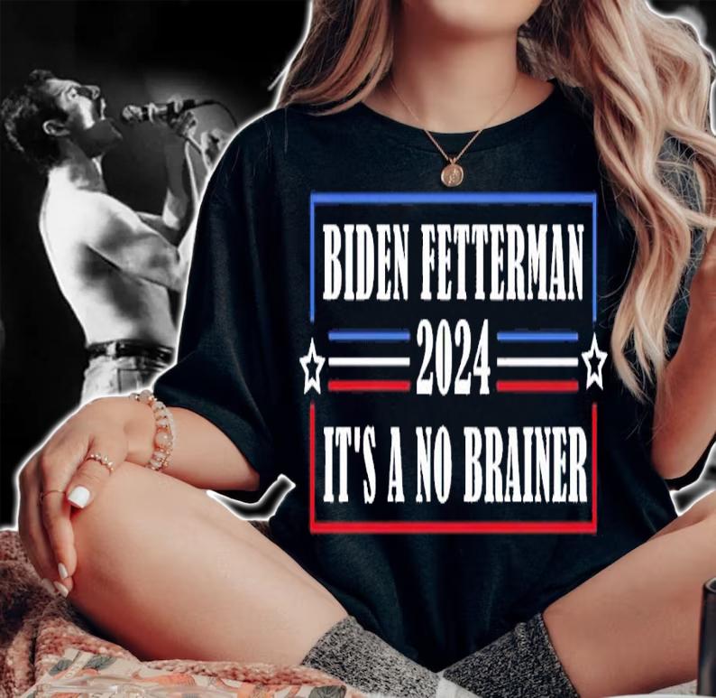 Biden Fetterman 2024 it's a no brainer funny shirt t-shirt woman shirt