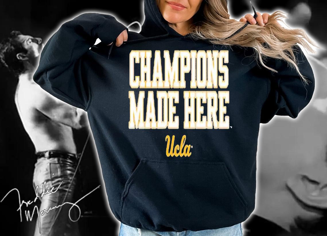 Champions Made Here UCLA shirt t-shirt hoodie