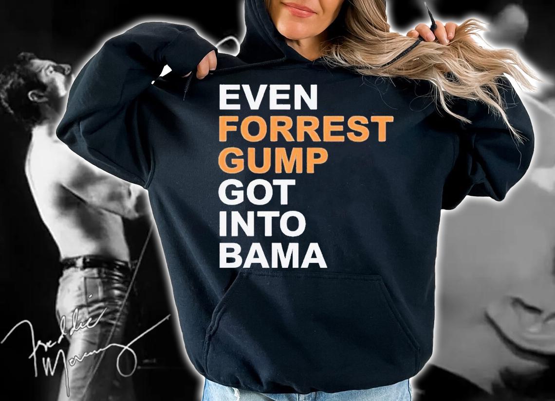 Even forrest gump got into bama shirt t-shirt hoodie