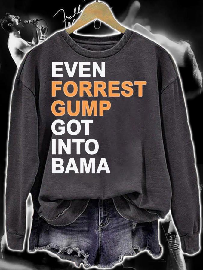 Even forrest gump got into bama shirt t-shirt sweatshirt