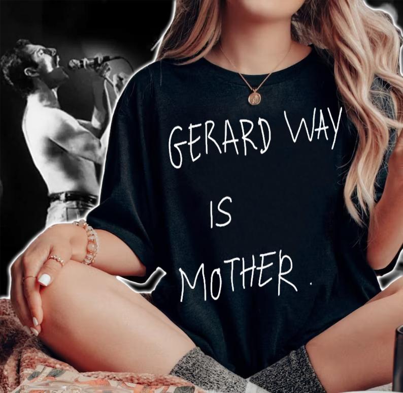Gerard way is mother shirt t-shirt woman shirt