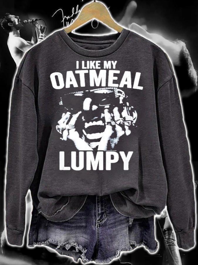 I Like My Oatmeal Lumpy Shirt t-shirt sweatshirt