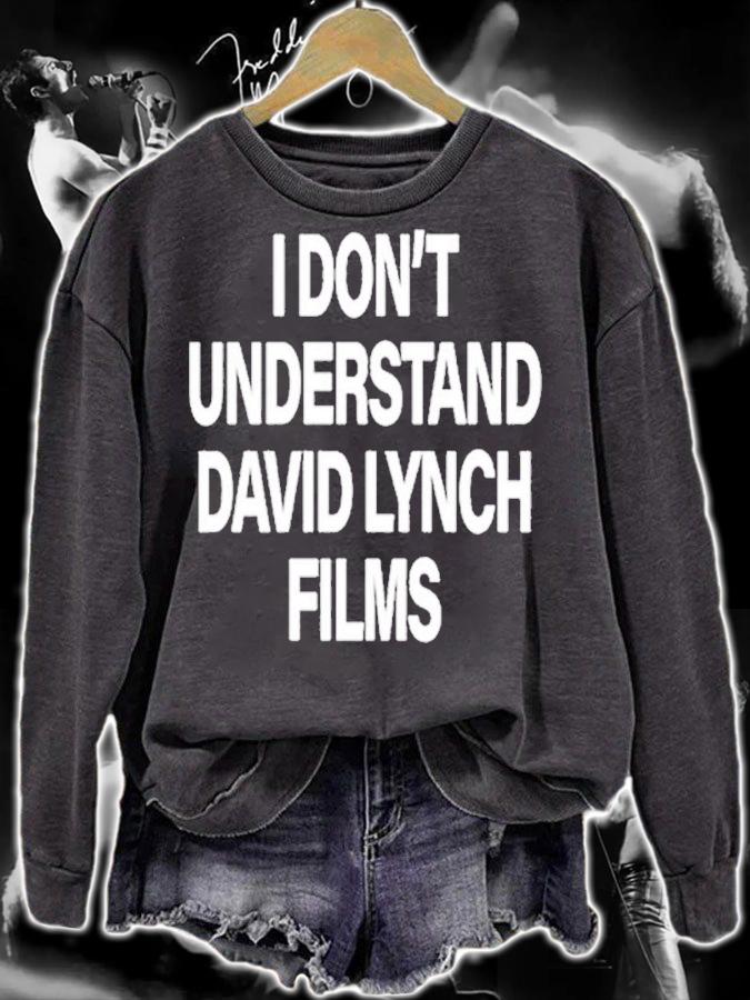 I Don't Understand David Lynch Films Shirt t-shirt sweatshirt