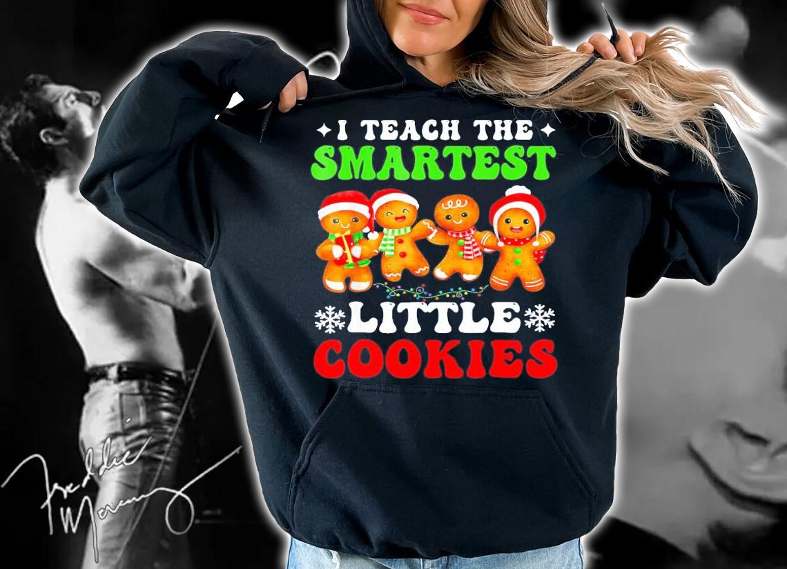 I Teach The Smartest Little Cookies Christmas T-Shirt t-shirt hoodie