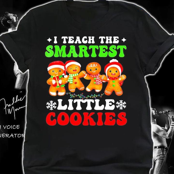 I Teach The Smartest Little Cookies Christmas T-Shirt t-shirt shirt
