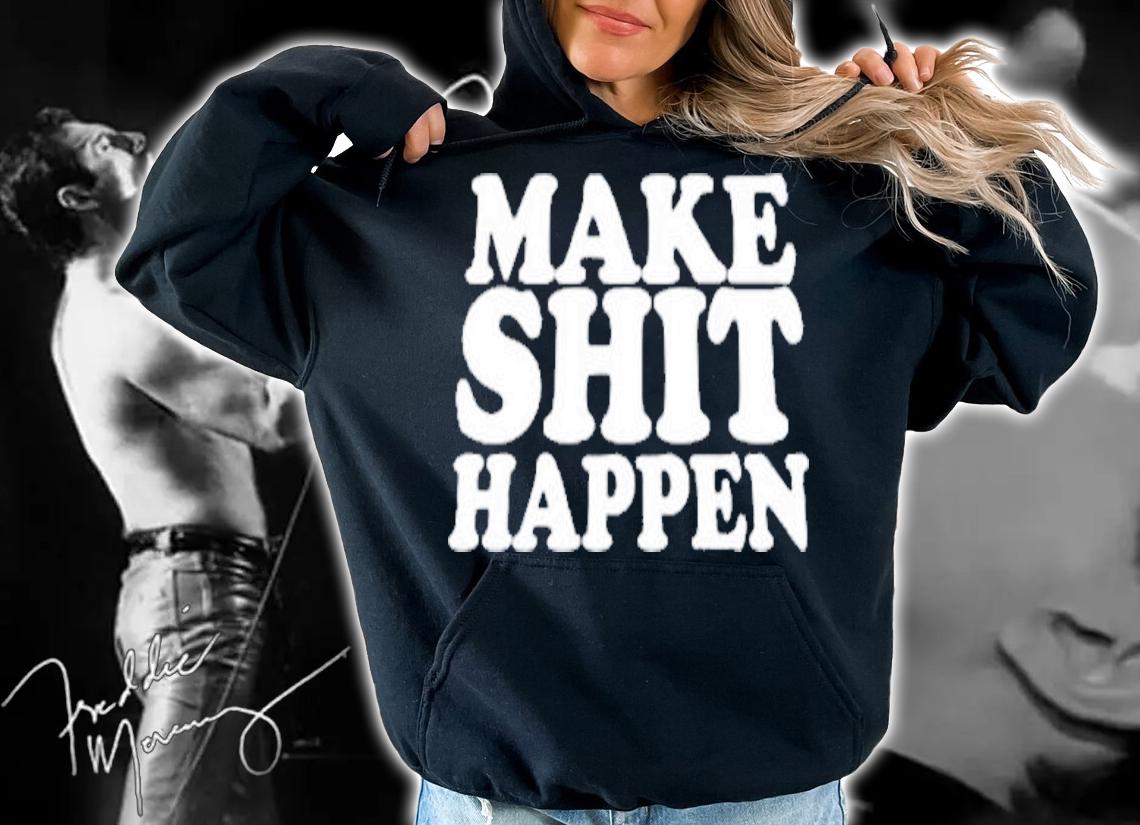 Make Shit Happen Ananya Panday T-Shirt t-shirt hoodie
