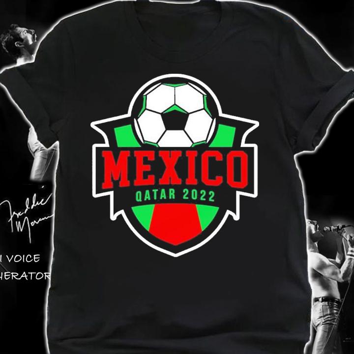 Mexico World Cup 2022 Qatar Flag Soccer Team Shirt t-shirt shirt