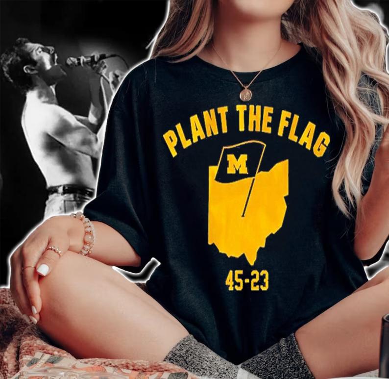 Michigan Football Plant The Flag 45-23 Shirt t-shirt woman shirt