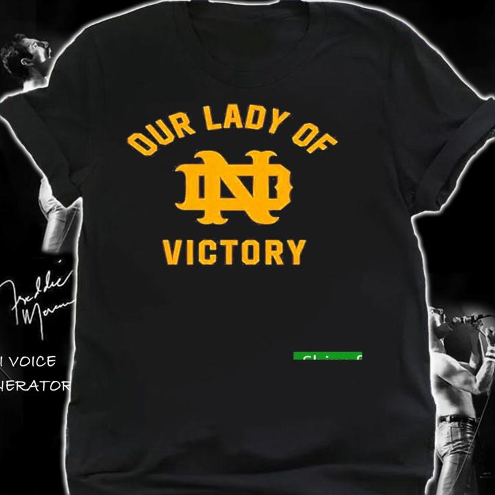 Nice notre Dame Our Lady Of Victory Shirt t-shirt shirt