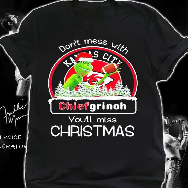 Don't mess with Chief grinch you'll miss Christmas shirt t-shirt
