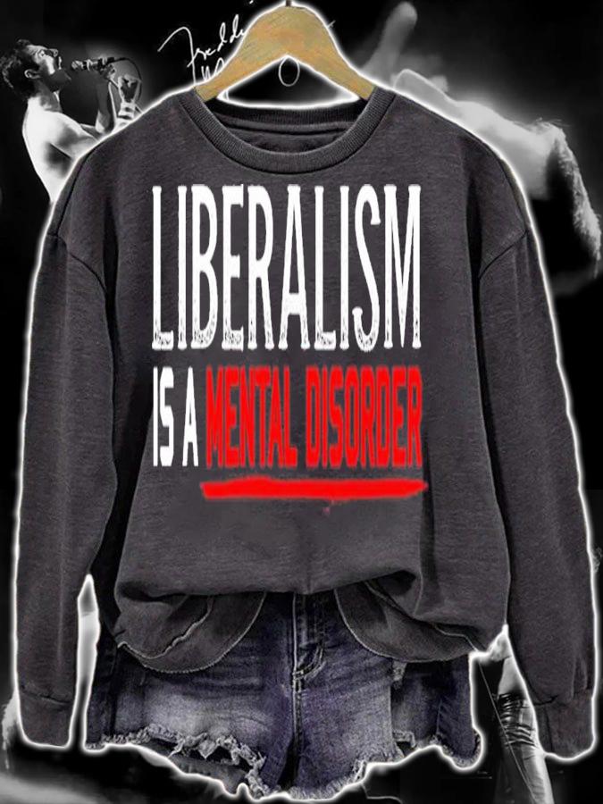 Liberalism is a mental disorder shirt t-shirt
