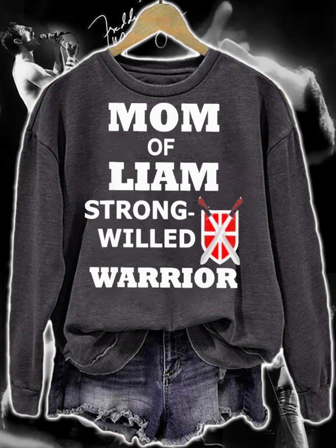 Mom Of Liam Strong Willed Warrior Shirt t-shirt sweatshirt