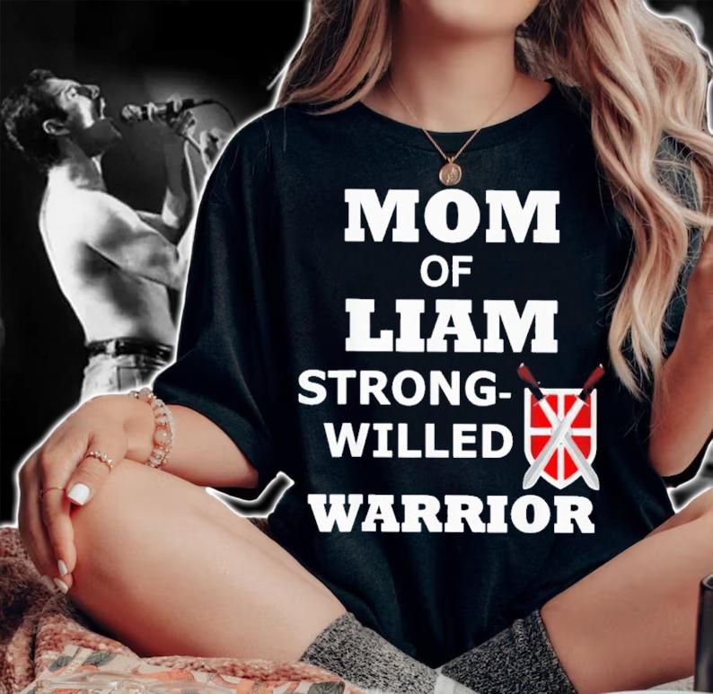Mom Of Liam Strong Willed Warrior Shirt t-shirt woman shirt