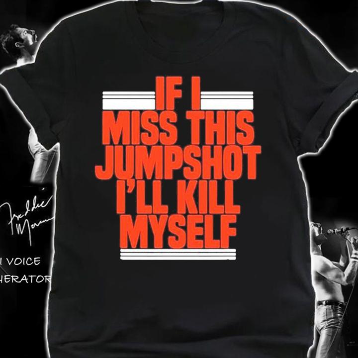Red If I Miss This Jumpshot shirt t-shirt