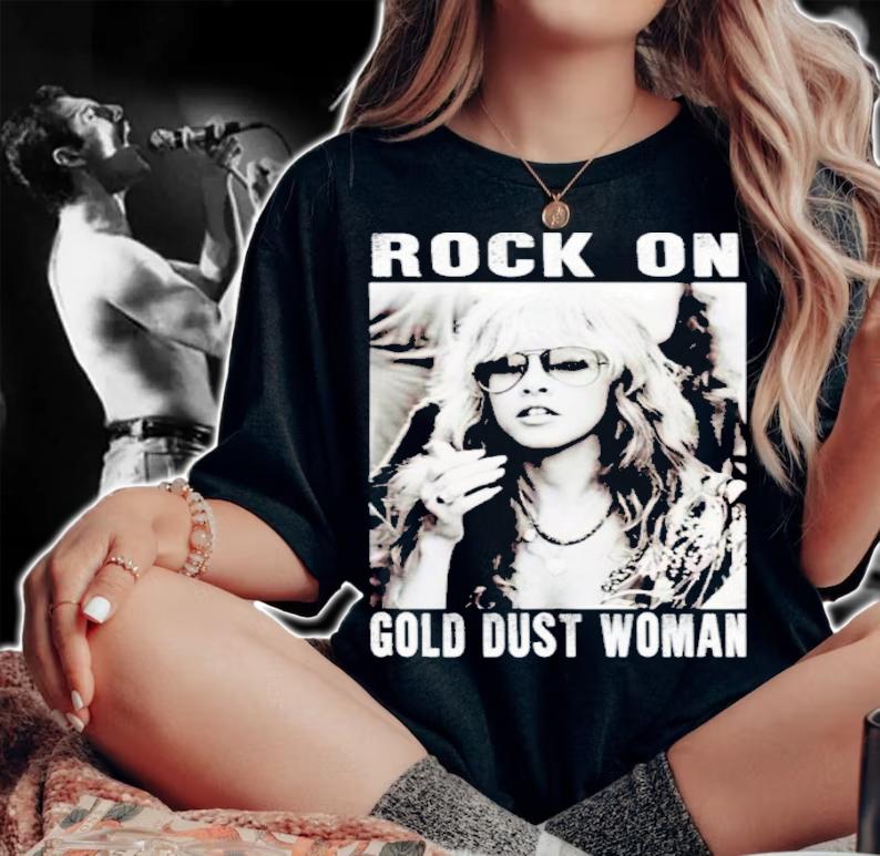 Rock On Gold Dust Woman Stevie Nicks Shirt t-shirt woman shirt