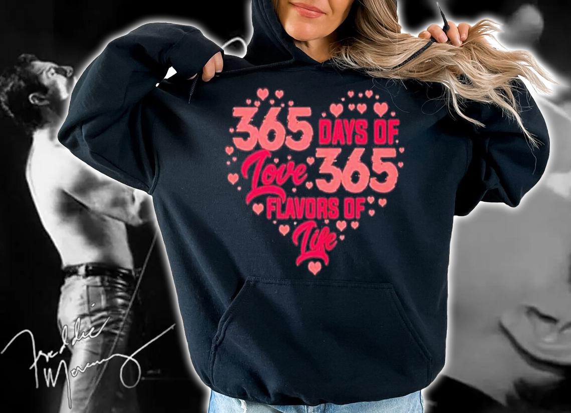 365 Days Of Love 365 Flavors Of Life Heart Shape Shirt t-shirt hoodie