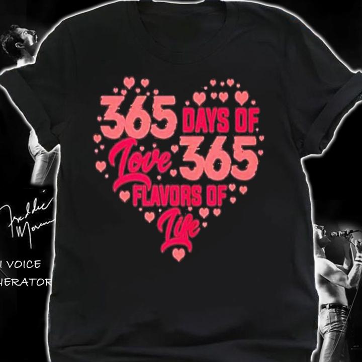 365 Days Of Love 365 Flavors Of Life Heart Shape Shirt t-shirt shirt
