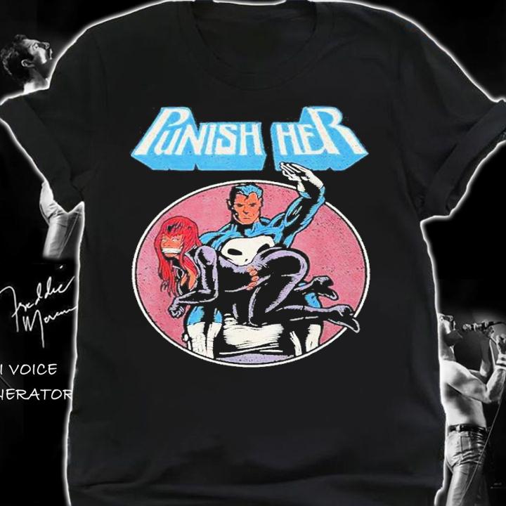 Punish Her Funny T-Shirt t-shirt shirt