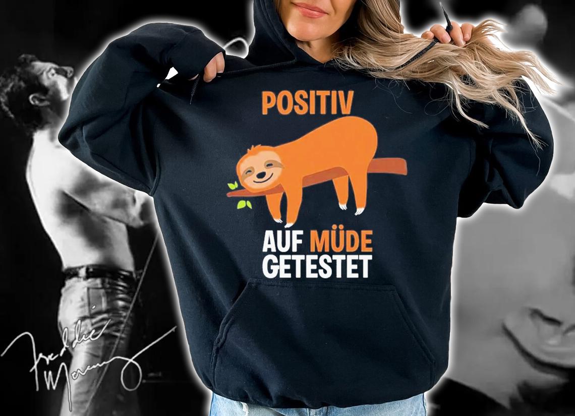 Sloth Positiv Auf Mde Getestet T-Shirt t-shirt hoodie