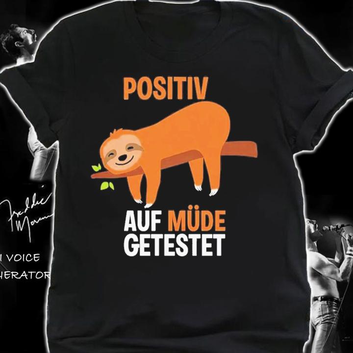 Sloth Positiv Auf Mde Getestet T-Shirt t-shirt shirt