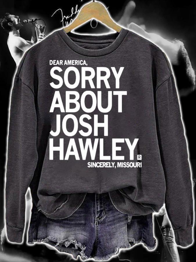 Sorry about Josh Hawley shirt t-shirt