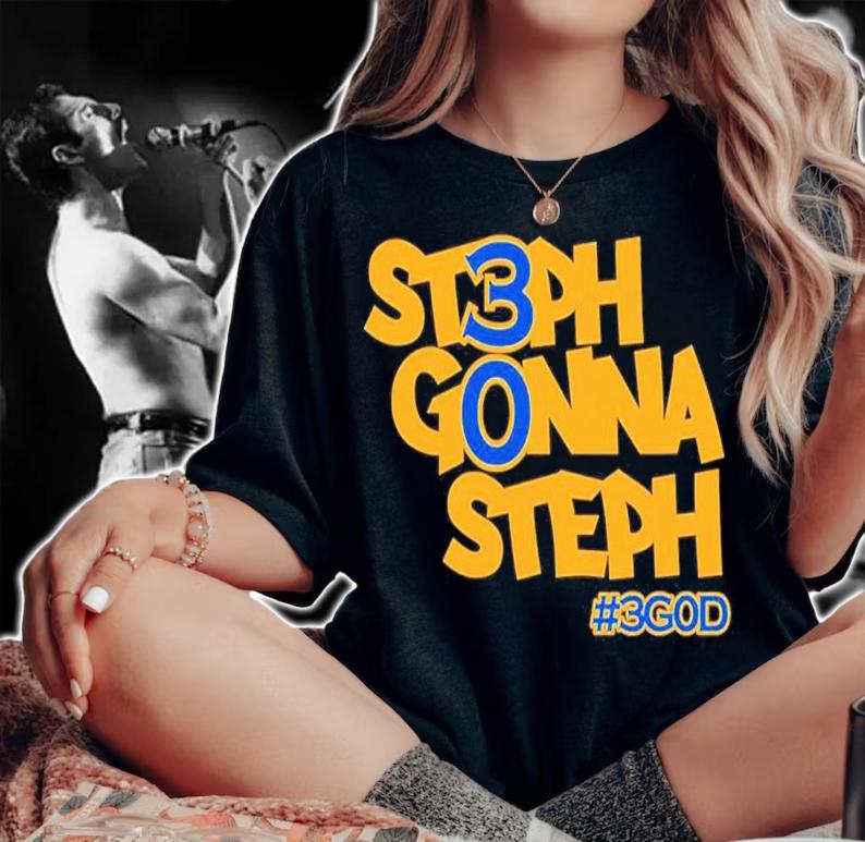 Steph Gonna Steph 3god Golden State Warriors Fans Shirt t-shirt