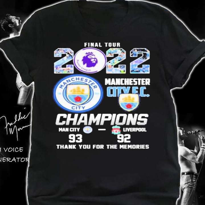 Final Tour 2022 Manchester City Champions Thank You For The Memories Shirt t-shirt shirt