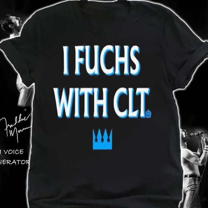 I Fuchs With Clt Shirt t-shirt