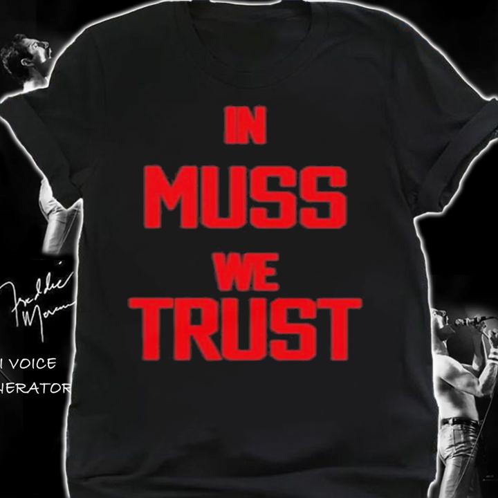 In Muss We Trust Rock City John Baugh Shirt t-shirt shirt