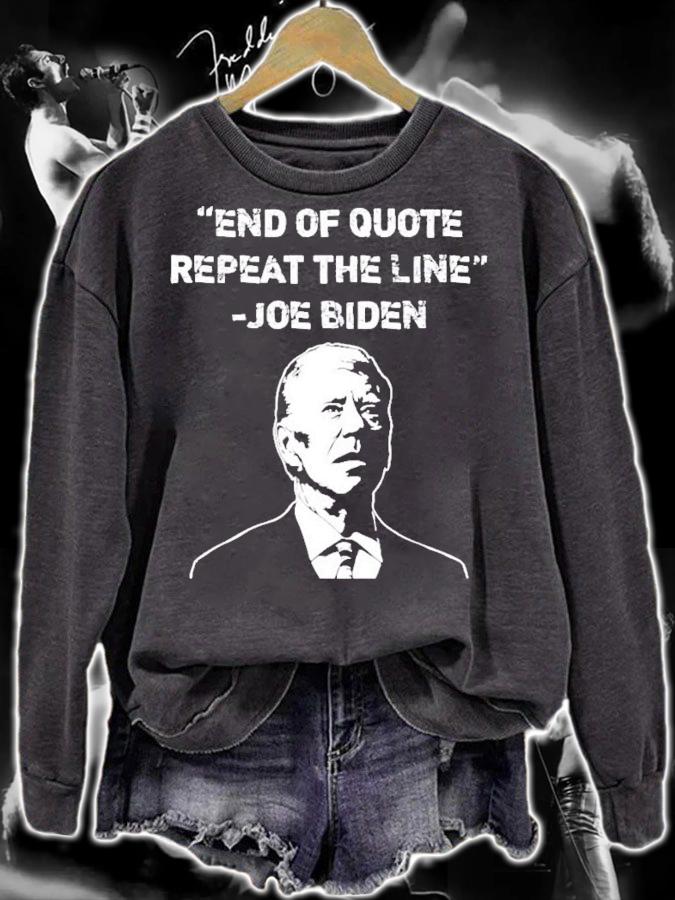 Joe Biden End Of Quote Repeat The Line 2022 T-Shirt t-shirt