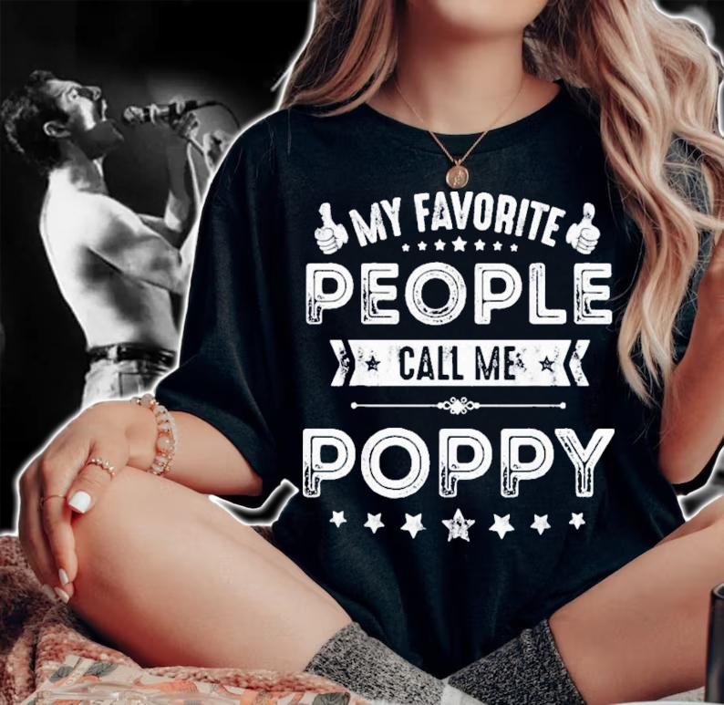 My Favorite People Call Me Poppy 2022 T-Shirt t-shirt woman shirt