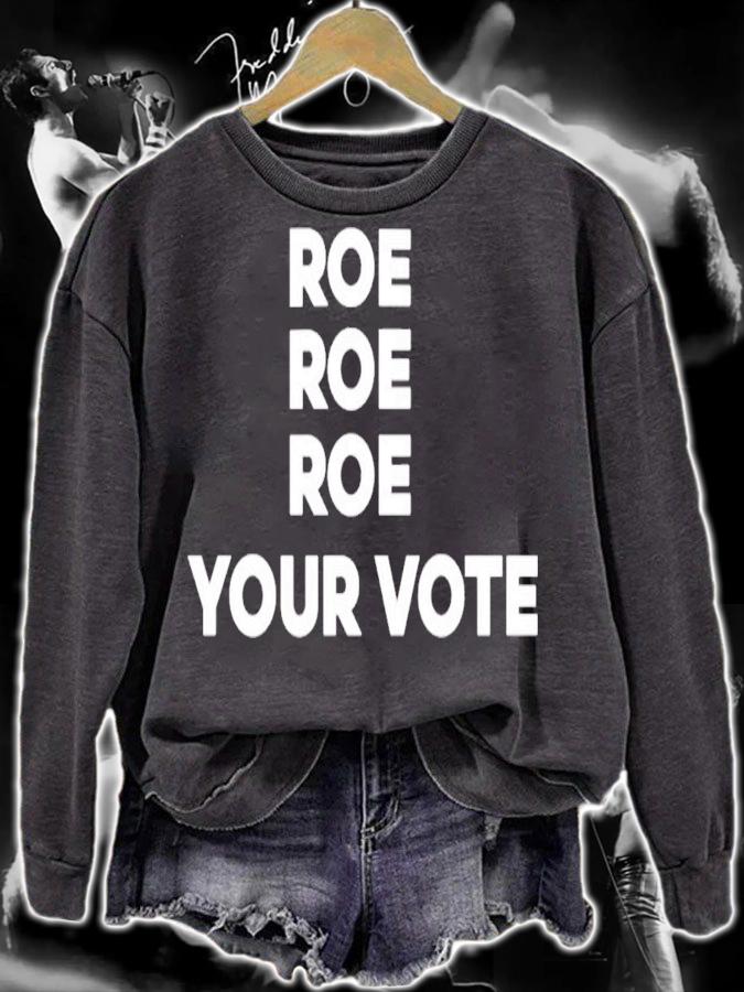 Roe Roe Roe Your Vote Kiersten Warren T-Shirt t-shirt