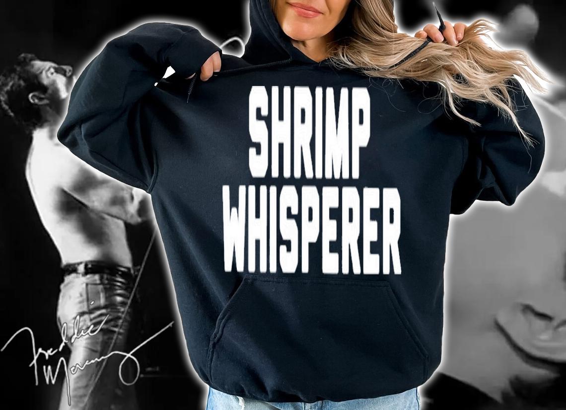 Shrimp whisperer shirt, hoodie, sweater and tank top t-shirt hoodie