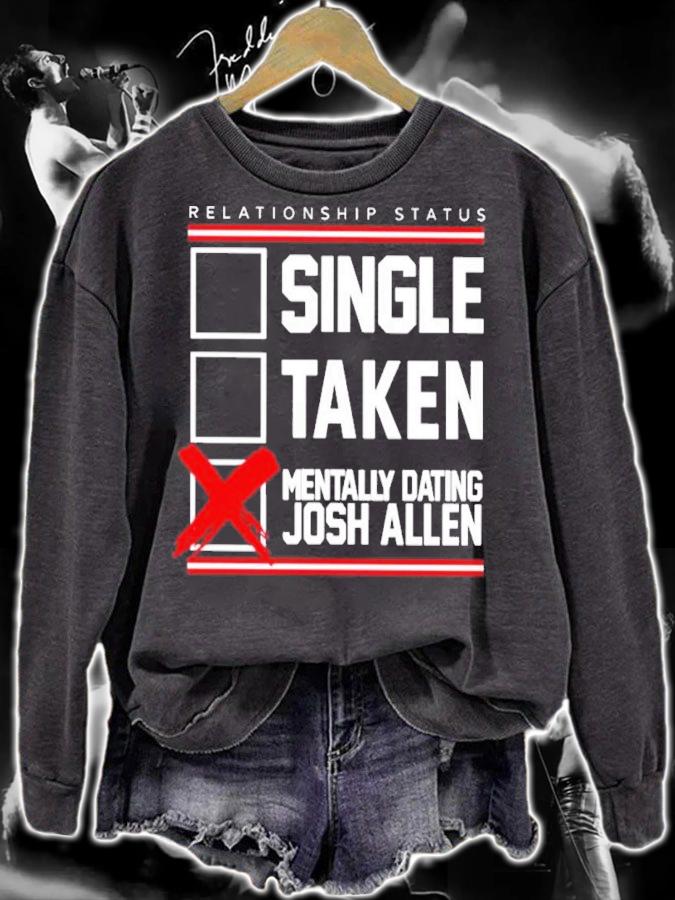 Single Taken Mentally Dating Josh Allen Shirt t-shirt sweatshirt