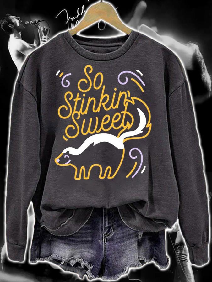 So stinkin sweet shirt t-shirt
