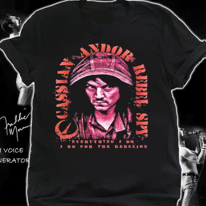 Star Wars Andor Rebel Hero Cassian Everything I Do shirt t-shirt shirt