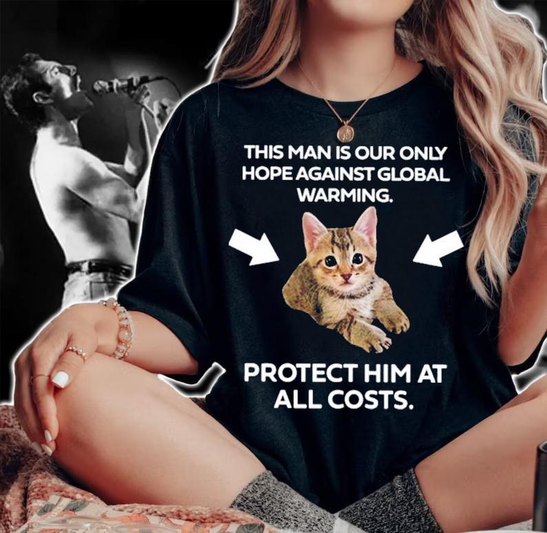 This Man Is Our Only Hope Against Global Warming T-Shirt t-shirt woman shirt