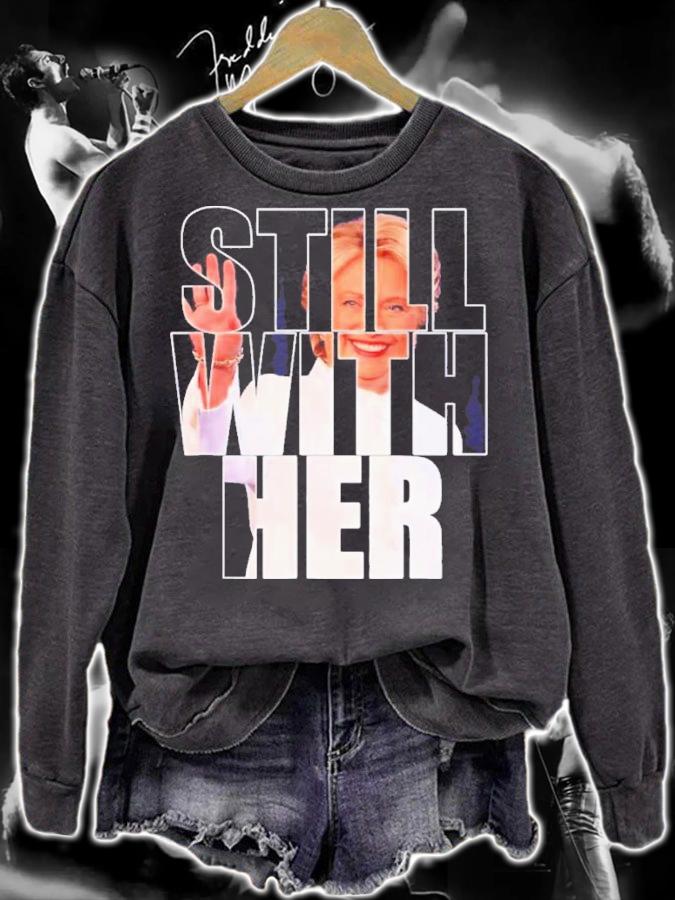 Still With Her Hillary Shirt t-shirt sweatshirt