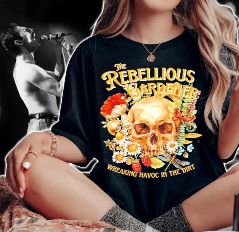 The Rebellious Gardener Wreaking Havoc In The Dirt Shirt t-shirt woman shirt