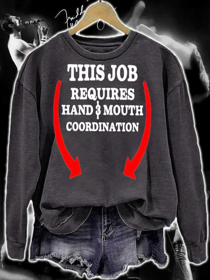 This Job Requires Hand And Mouth Coordination Shirt t-shirt