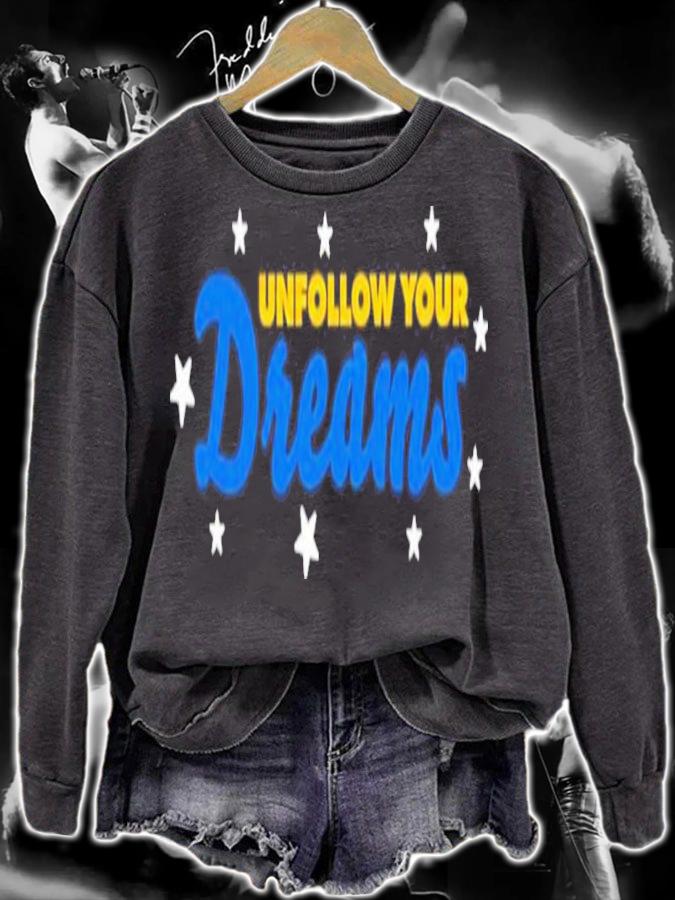 Unfollow Your Dreams Shirt t-shirt
