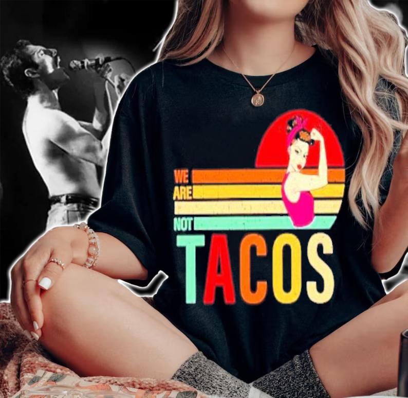 We Are Not Tacos Vintage Shirt t-shirt