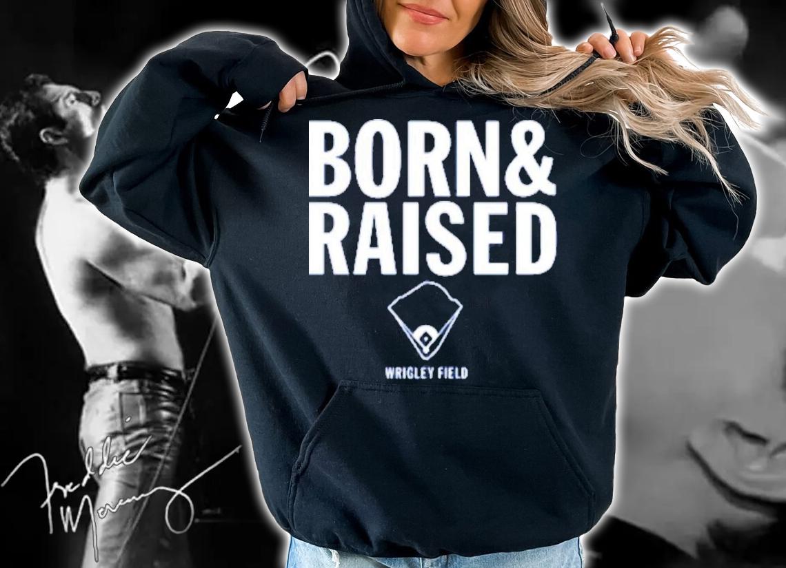 Wrigley Field Born And Raised Shirt t-shirt